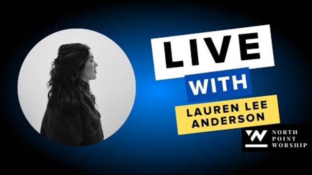 Live With Lauren Lee Anderson (North Point Worship)