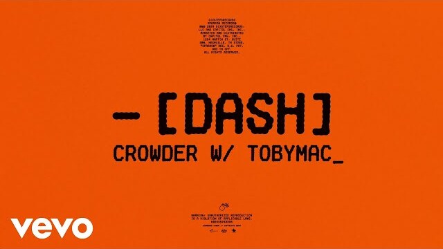 Crowder, TobyMac - — [DASH] (Official Lyric Video)