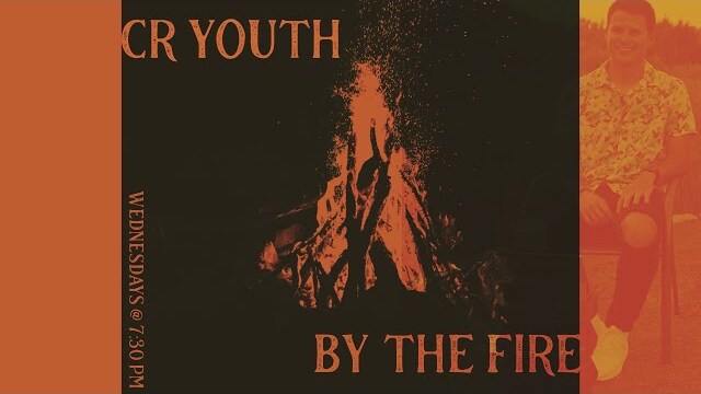 CR Youth By The Fire | Father, Son, and WHO? | The Trinity