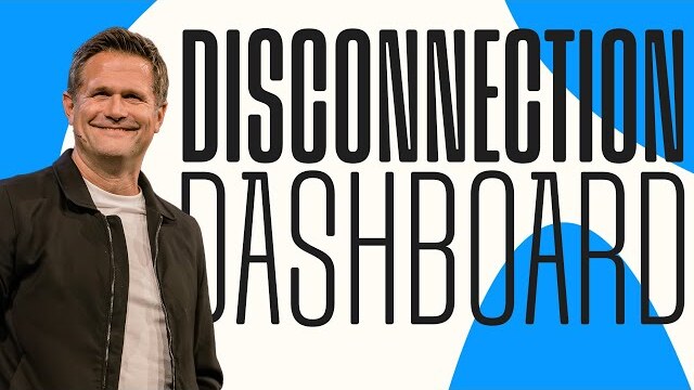 Disconnection Dashboard | Kyle Idleman