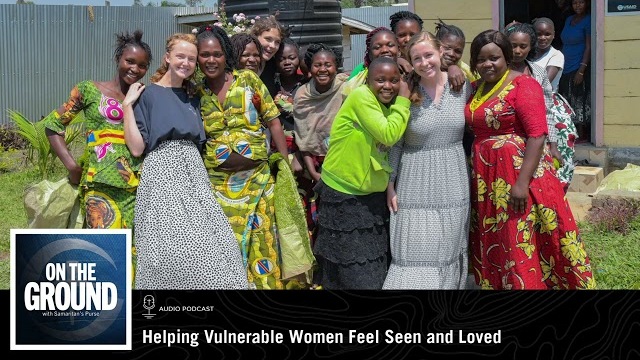 On The Ground : Helping Vulnerable Woment Feel Seen and Loved