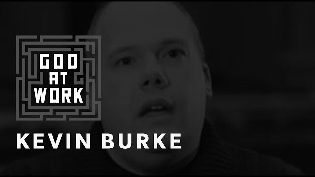 Kevin Burke | God at Work