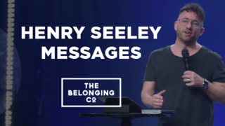 Henry Seeley Messages | The Belonging Co Church