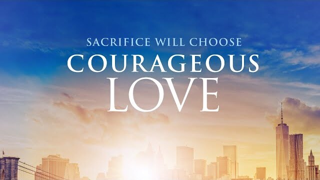 Courageous Love (2017) Full Movie | Romantic Drama | Faith and Family