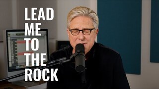 Lead Me to The Rock - Don Moen