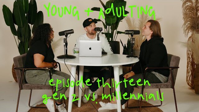 Young + Adulting: "Gen Z vs. Millennials"