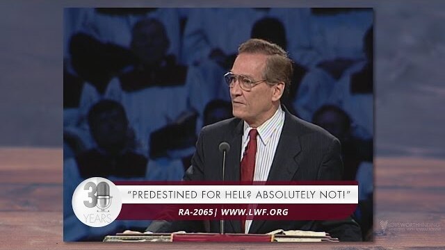Adrian Rogers: Predestined for Hell? Absolutely Not! #2065
