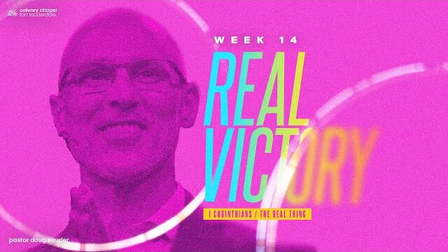 Real Victory | 1 Corinthians 15 | Doug Sauder