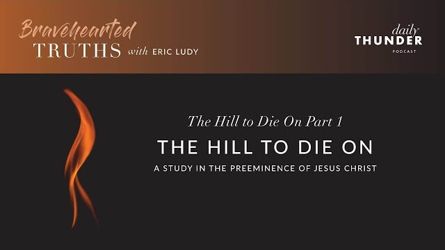 Eric Ludy – The Hill to Die On (1 of 4)