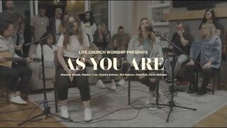 As You Are | The Home Sessions | Life.Church Worship