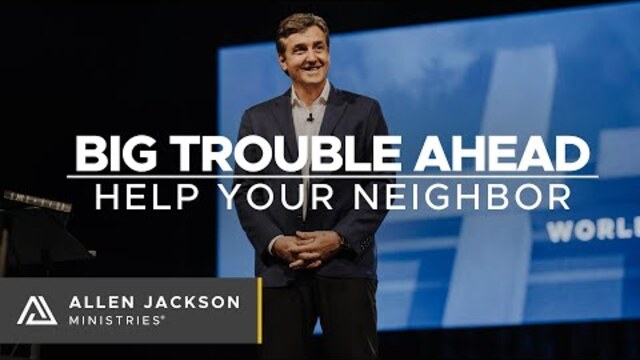 Big Trouble Ahead - Help Your Neighbor