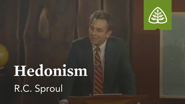 Hedonism: Christian Worldview with R.C. Sproul