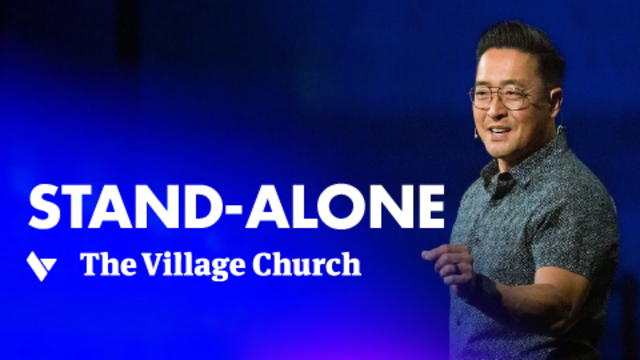 Stand-Alone | The Village Church