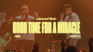 Good Time for a Miracle | Lakewood Music