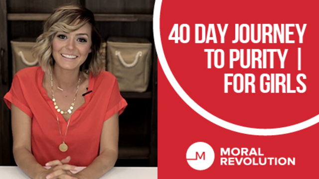 40 Days of Purity - For Grils | Moral Revolution