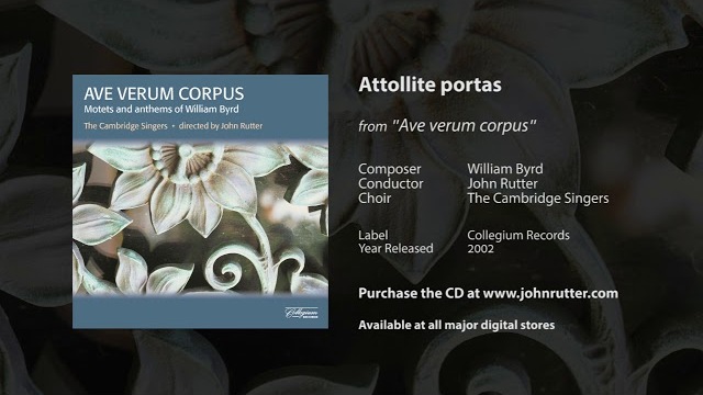 Attollite portas - William Byrd, John Rutter, The Cambridge Singers