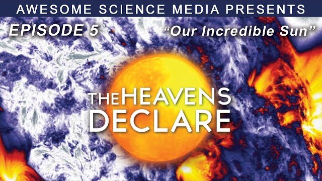 The Heavens Declare | Episode 5 | Our Incredible Sun Trailer | Kyle Justice