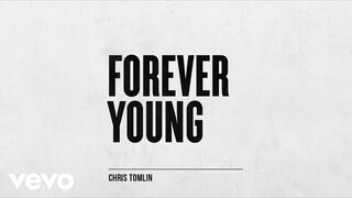 Chris Tomlin - Forever Young (Audio)