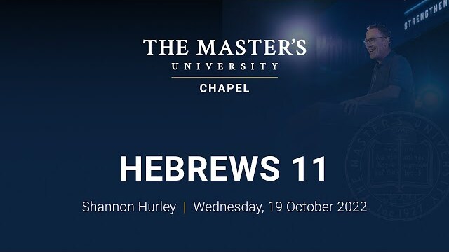 Hebrews 11 - Shannon Hurley