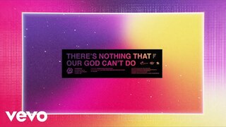 Passion - There’s Nothing That Our God Can’t Do (Lyric Video/Live) ft. Kristian Stanfill