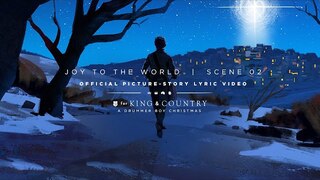 for KING & COUNTRY - Joy To The World | Official Picture-Story Lyric Video | SCENE 02