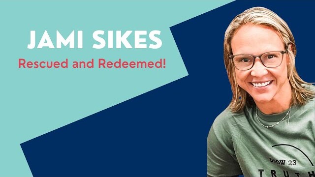 "My Life Redeemed" - Jami Sikes