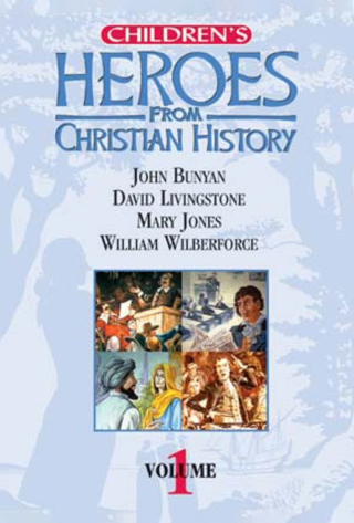 Children's Heroes From Christian History - Volume 1