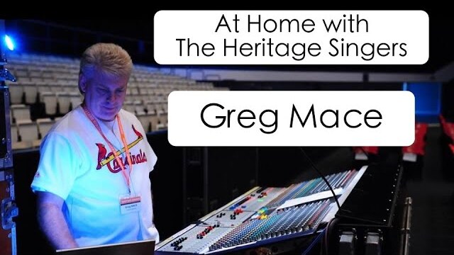At Home with The Heritage Singers - Greg Mace