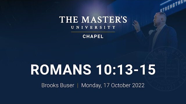 Romans 10:13-15 - Brooks Buser