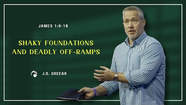 Shaky Foundations and Deadly Off-ramps | J.D. Greear | July 16, 2023