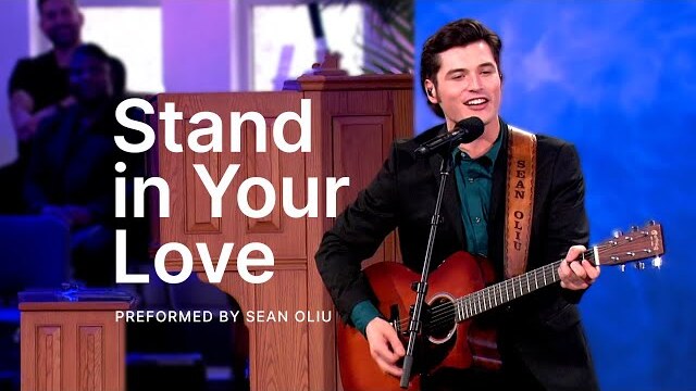 “Stand in Your Love” - Sean Oliu