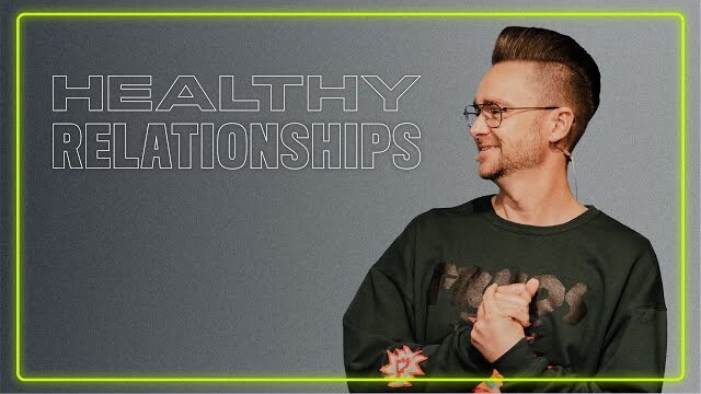 HEALTHY VI | Healthy Relationships | Shaun Nepstad