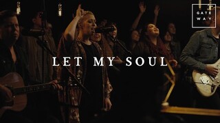 Let My Soul // GATEWAY // Acoustic Sessions Volume One