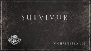 Zach Williams - Survivor (Official Audio)