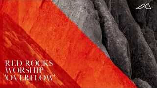 Red Rocks Worship - Overflow (Audio)