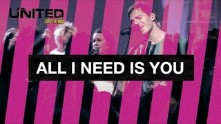 All I Need Is You - Hillsong UNITED - Look To You