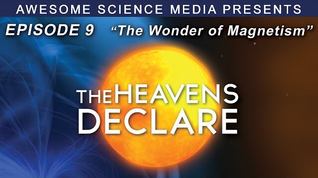 The Heavens Declare | Episode 9 | The Wonder of Magnetism Trailer | Kyle Justice