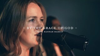 By The Grace of God (Live) | The Worship Initiative feat. Hannah Hardin