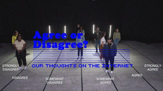 Agree or Disagree? Our Thoughts on the Internet | Part 1