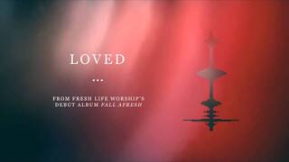 Fresh Life Worship :: Loved