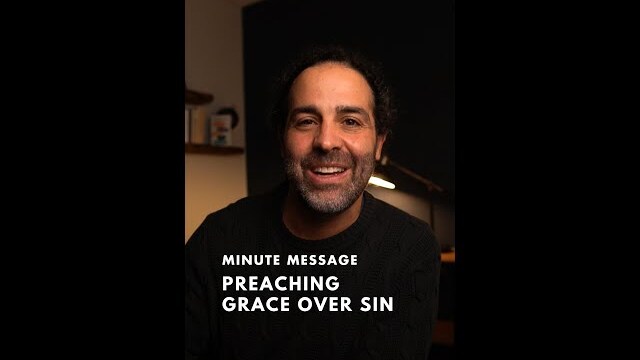 Preaching Grace over Sin