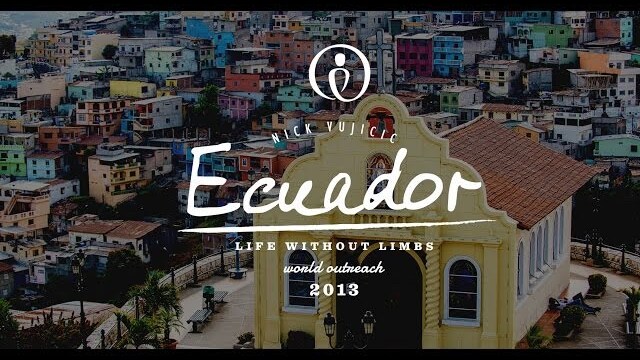 Nick Vujicic World Outreach Episode 11 - Ecuador | Life Without Limbs