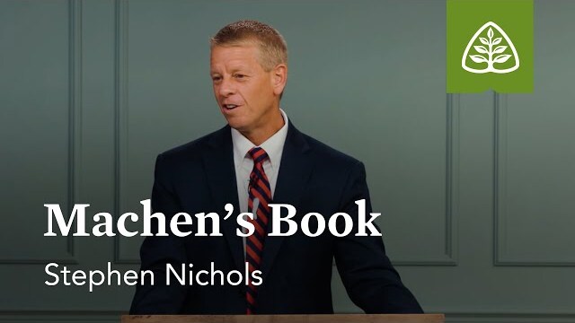 Machen’s Book: Christianity and Liberalism with Stephen Nichols