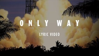 Planetshakers | Only Way | Radio Single Lyric Video