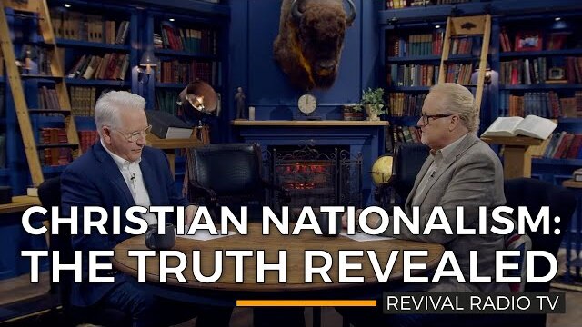 Revival Radio TV: Christian Nationalism