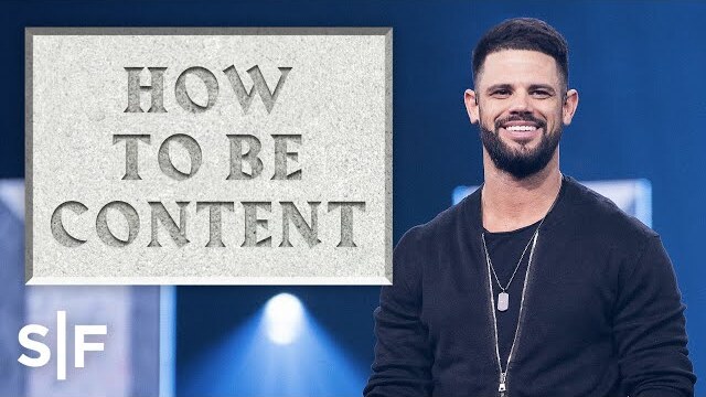 How To Be Content | Steven Furtick