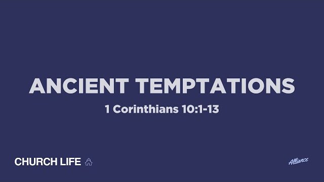 Ancient Temptations (1 Corinthians 10:1-13) | Church Life (P4) | Pastor John Fabarez