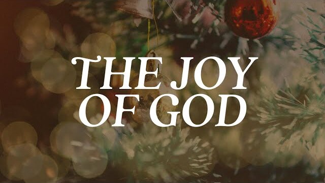 LIVE: The Joy of God (December 12, 2021)