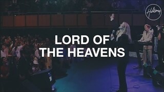 Lord Of The Heavens - Hillsong Worship