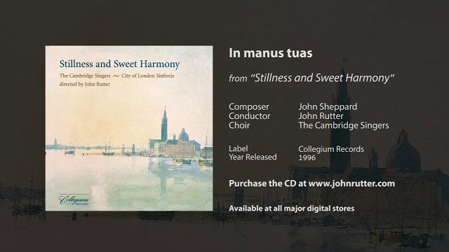In manus tuas - John Sheppard, John Rutter, The Cambridge Singers